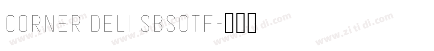 Corner Deli Sbsotf字体转换